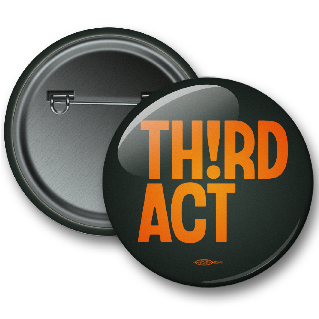 Third Act Only Button - 4-Pack
