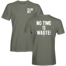 Load image into Gallery viewer, &#39;No Time To Waste&#39; Organic Cotton Short Sleeve T-Shirt - NEW COLORS!
